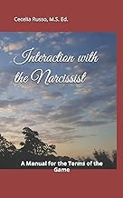 Interaction with the Narcissist: A Manual for the Terms of the Game