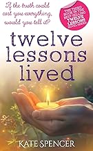 Twelve Lessons Lived