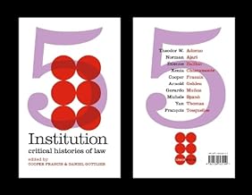 Institution: Critical Histories of Law: 5