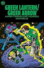 Green Lantern/Green Arrow: Hard Travelin' Heroes Omnibus