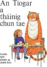 An Tíogar a Tháinig Chun Tae: Scríofa agus leirithe ag Judith Kerr