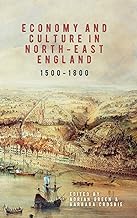 Economy and Culture in North-East England, 1500-1800: 17