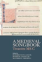 A Medieval Songbook: Trouvère MS C