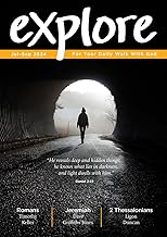 Explore: For Your Daily Walk With God: July-September 2024; Romans; Jeremiah; 2 Thessalonians