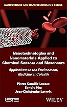 Nanotechnologies and Nanomaterials Applied to Chemical Sensors and Biosensors: Applications to the Environment, Medicine and Health