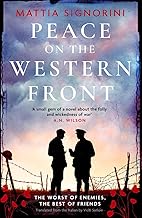 Peace on the Western Front: The emotional World War One historical novel perfect for Remembrance Day