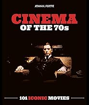 Cinema of the 70s: 101 Iconic Movies