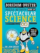 Boredom Buster: A Puzzle Activity Book of Spectacular Science