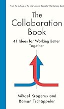 The Collaboration Book: 41 Ideas for Working Better Together