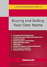 Straightforward Guide to Buying and Selling Your Own Home Revised Edition - 2024, A