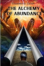 The Alchemy of Abundance