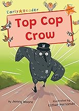 Top Cop Crow: (Orange Early Reader)