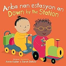 Anba Nan Estasyon An/Down by the Station