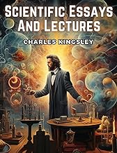 Scientific Essays And Lectures