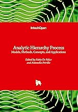 Analytic Hierarchy Process - Models, Methods, Concepts, and Applications: Models, Methods, Concepts, and Applications