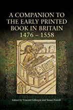 A Companion to the Early Printed Book in Britain, 1476-1558