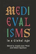 Medievalisms in a Global Age