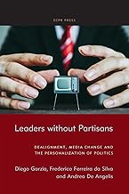 Leaders without Partisans: Dealignment, Media Change, and the Personalization of Politics