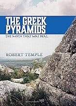 The Greek Pyramids: The Myth That Was Real