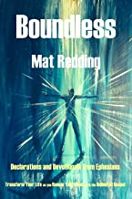 Boundless: Declarations and Devotionals from Ephesians - Transform your Life as you Renew Your Mind with the Unlimited Gospel