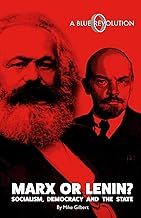 Marx or Lenin? Socialism, Democracy and the State