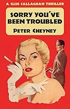 Sorry You've Been Troubled: A Slim Callaghan Thriller