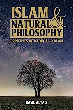 Islam and Natural Philosophy: Principles of Daq¿q al-Kal¿m