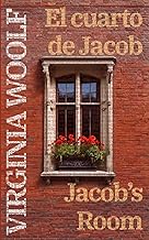 El cuarto de Jacob - Jacob’s Room: Texto paralelo bilingüe - Bilingual edition: Inglés - Español / English - Spanish: 1