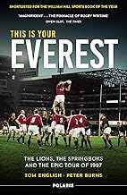 This is Your Everest: The Lions, The Springboks and the Epic Tour of 1997