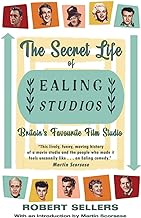 The Secret Life of Ealing Studios: Britain's Favourite Film Studio