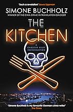 The Kitchen: The wildly original, breathtakingly dark new Chastity Riley thriller: 2