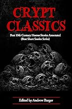 Crypt Classics: Best 19th Century Horror Stories Annotated