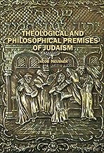 Theological And Philosophical Premises Of Judaism