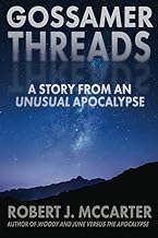 Gossamer Threads: A Story from an Unusual Apocalypse