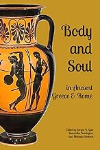 Body and Soul in Ancient Greece and Rome: Selected Essays from the Eighth Interdisciplinary Symposium on the Hellenic Heritage of Sicily and Southern Italy