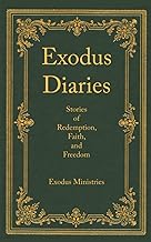 Exodus Diaries: Stories of Redemption and Freedom