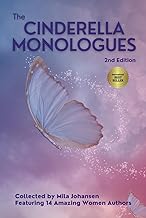 The Cinderella Monologues 2nd Edition: Inspiring Stories of Women Finding Courage & Success