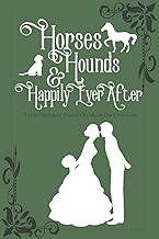 Horses, Hounds and Happily Ever After: Volume II