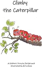 Climby the Caterpillar: A Children's Story