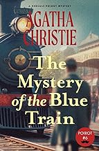 The Mystery of the Blue Train (Warbler Classics Annotated Edition)
