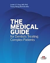 THE MEDICAL GUIDE for Dentists Treating Complex Patients