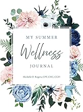 My Summer Wellness Journal: Get in Shape, Lose Weight and Feel Great Through the Power of Journaling