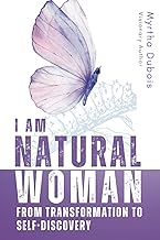 I Am Natural Woman: From Transformation to Self-Discovery