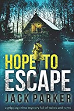 HOPE TO ESCAPE a gripping crime mystery full of twists and turns