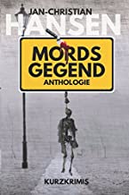 Mords Gegend: Anthologie