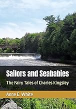 Sailors and Seababies: The Fairy Tales of Charles Kingsley