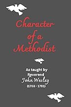 Character of a Methodist: As taught by Reverend John Wesley (1703 – 1791) LARGE PRINT for comfortable reading. 1st. Page Classics