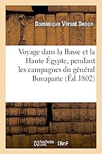 Voyage dans la Basse et la Haute Égypte, pendant les campagnes du général Bonaparte