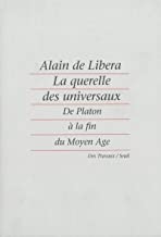 La querelle des universaux : De Platon à la fin du Moyen Age