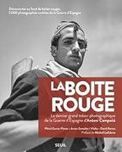 La boîte rouge: Le dernier grand trésor photographique de la guerre d'Espagne d'Antoni Campana